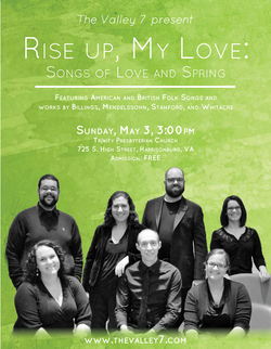 Rise Up, My Love: Songs of Love and Spring, Sunday, May 3, 3:00pm, Trinity Presbyterian Church, Harrisonburg